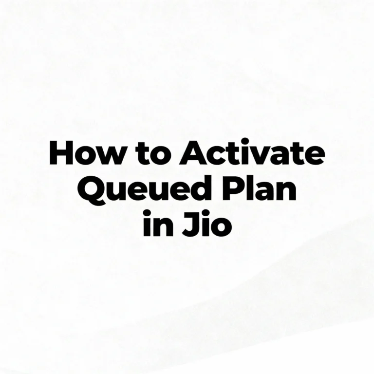 How to Activate Queued Plan in Jio: 5 Methods