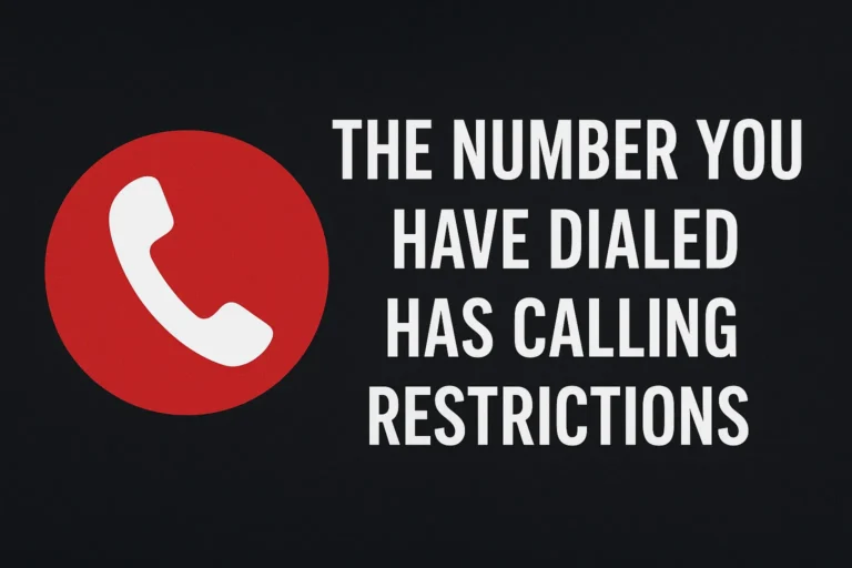 Fix “The Number You Have Dialed Has Calling Restrictions” Error Explain