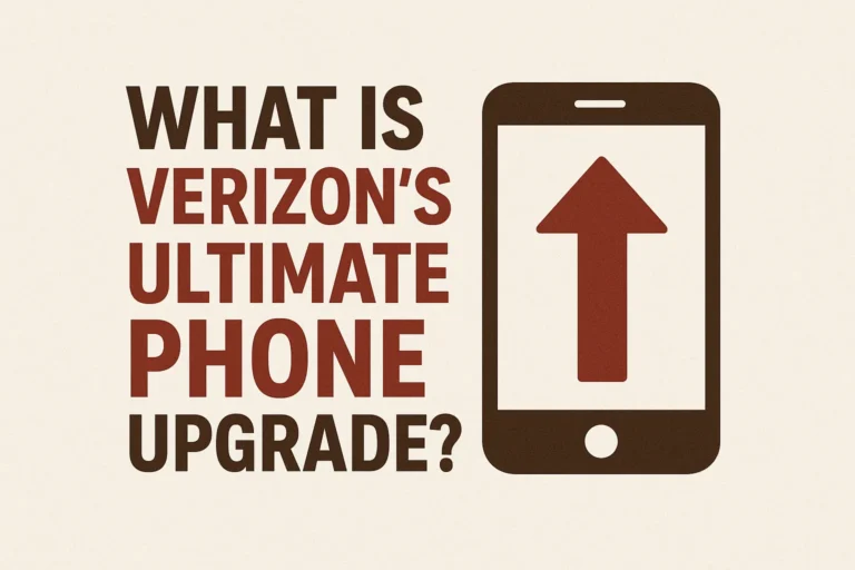 What is verizon’s ultimate phone upgrade?