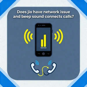 Does jio have network issue and beep sound connects calls